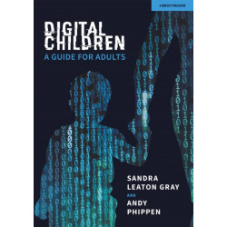 Digital Children: A Guide for Adults: A Guide for Adults