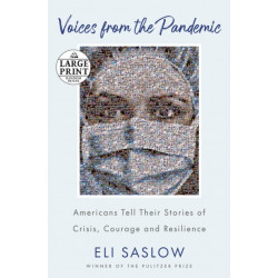 Voices from the Pandemic: Americans Tell Their Stories of Crisis, Courage and Resilience