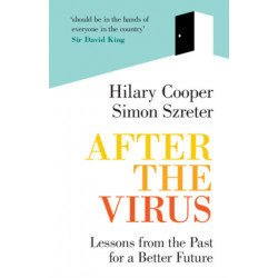 After the Virus: Lessons from the Past for a Better Future