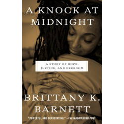 A Knock at Midnight: A Story of Hope, Justice, and Freedom