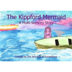 The Kippford Mermaid: A Multi-Sensory Story