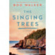 The Singing Trees: A Novel