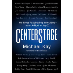 CenterStage: My Most Fascinating Interviews-from A-Rod to Jay-Z