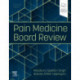 Pain Medicine Board Review