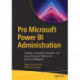 Pro Microsoft Power BI Administration: Creating a Consistent, Compliant, and Secure Corporate Platform for Business Intelligence