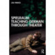 Spielraum: Teaching German through Theater