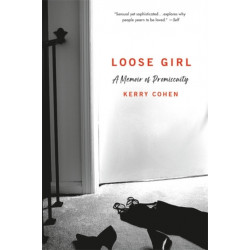 Loose Girl: A Memoir of Promiscuity