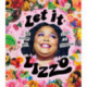 Let it Lizzo!: 50 reasons why Lizzo is perfection