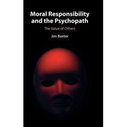 Moral Responsibility and the Psychopath: The Value of Others