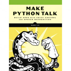 Make Python Talk: Build Apps with Voice Control and Speed Recognition