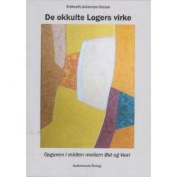 De okkulte Logers virke: Opgaven i midten mellem Øst og Vest