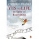 Yes To Life In Spite of Everything