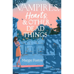 Vampires, Hearts & Other Dead Things