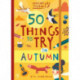 50 Things to Try in Autumn