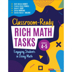 Classroom-Ready Rich Math Tasks, Grades 4-5: Engaging Students in Doing Math