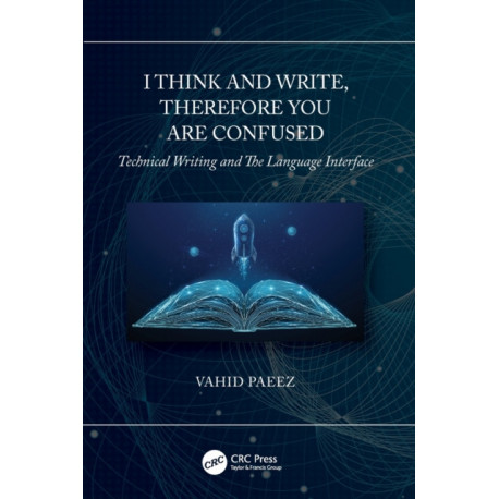 I Think and Write, Therefore You Are Confused: Technical Writing and The Language Interface