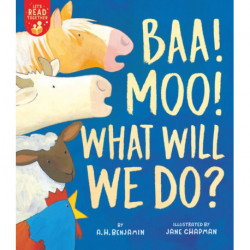 Baa! Moo! What Will We Do?
