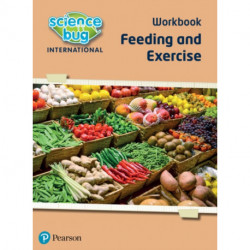 Science Bug: Feeding and exercise Workbook