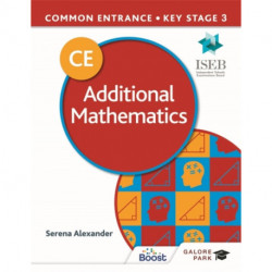 Common Entrance 13+ Additional Mathematics for ISEB CE and KS3