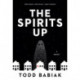 The Spirits Up: A Novel