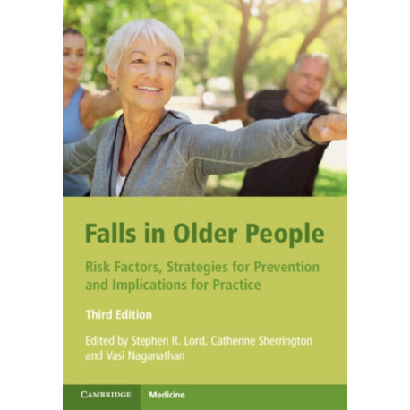 Falls in Older People: Risk Factors, Strategies for Prevention and Implications for Practice