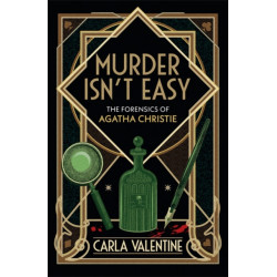 Murder Isn't Easy: The Forensics of Agatha Christie