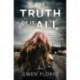 The Truth Of It All: A Novel