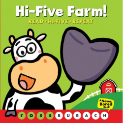 Hi-Five Farm! (A Never Bored Book!): (A Never Bored Book)