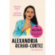 Alexandria Ocasio-Cortez: La reina de la Resistencia / Queens of the Resistance: Alexandria Ocasio-Cortez: A Biography