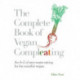 The Complete Book of Vegan Compleating: An A–Z of Zero-Waste Eating For the Mindful Vegan
