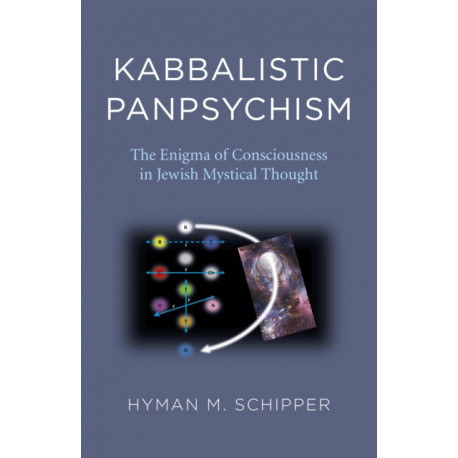 Kabbalistic Panpsychism: The Enigma of Consciousness in Jewish Mystical Thought