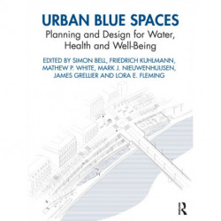 Urban Blue Spaces: Planning and Design for Water, Health and Well-Being