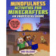 Mindfulness Activities for Minecrafters: 50 Activities to Help Kids Relax and Focus!
