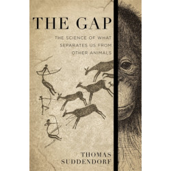 The Gap: The Science of What Separates Us from Other Animals