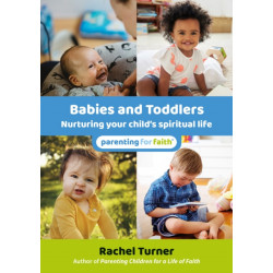 Babies and Toddlers: Nurturing your child’s spiritual life
