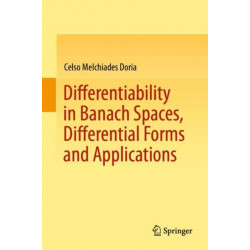 Differentiability in Banach Spaces, Differential Forms and Applications