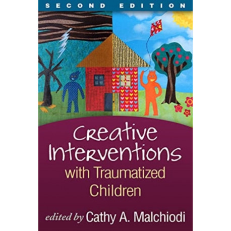 Creative Interventions with Traumatized Children, Second Edition