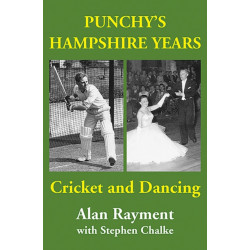 Punchy's Hampshire Years: Cricket and Dancing