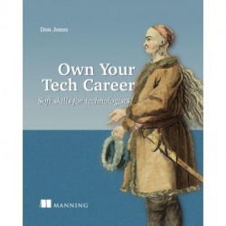 Own Your Tech Career: Soft skills for technologists