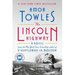 The Lincoln Highway: A Read with Jenna Pick: A Novel