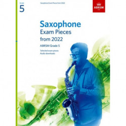 Saxophone Exam Pieces from 2022, ABRSM Grade 5: Selected from the syllabus from 2022. Saxophone Part & Piano Accompaniment