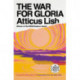 The War for Gloria: A novel