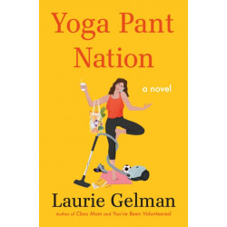 Yoga Pant Nation: A Novel