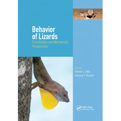 Behavior of Lizards: Evolutionary and Mechanistic Perspectives