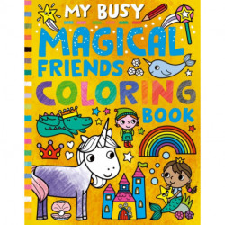 My Busy Magical Friends Coloring Book