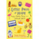 Little Pieces of Hope: Happy-Making Things in a Difficult World