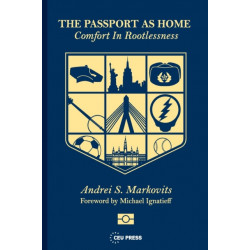 The Passport as Home: Comfort in Rootlessness