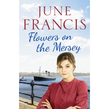 Flowers on the Mersey: An emotional saga of love and heartache