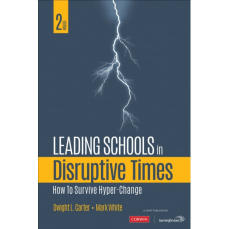 Leading Schools in Disruptive Times: How to Survive Hyper-Change