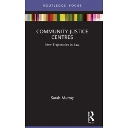 Community Justice Centres: New Trajectories in Law
